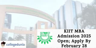 KIIT MBA Admission 2025 Open; Apply By February 28